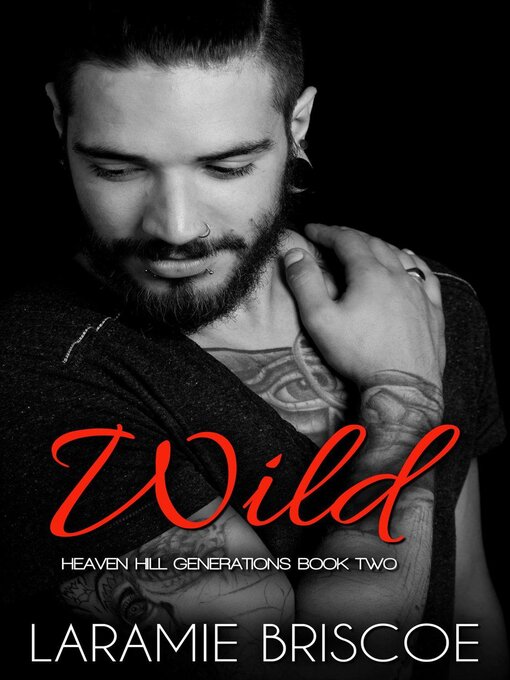 Title details for Wild by Laramie Briscoe - Available